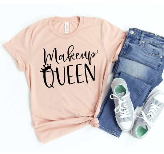 Make Up Queen T-shirt